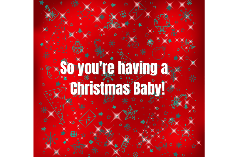 Top Tips for Christmas Babies